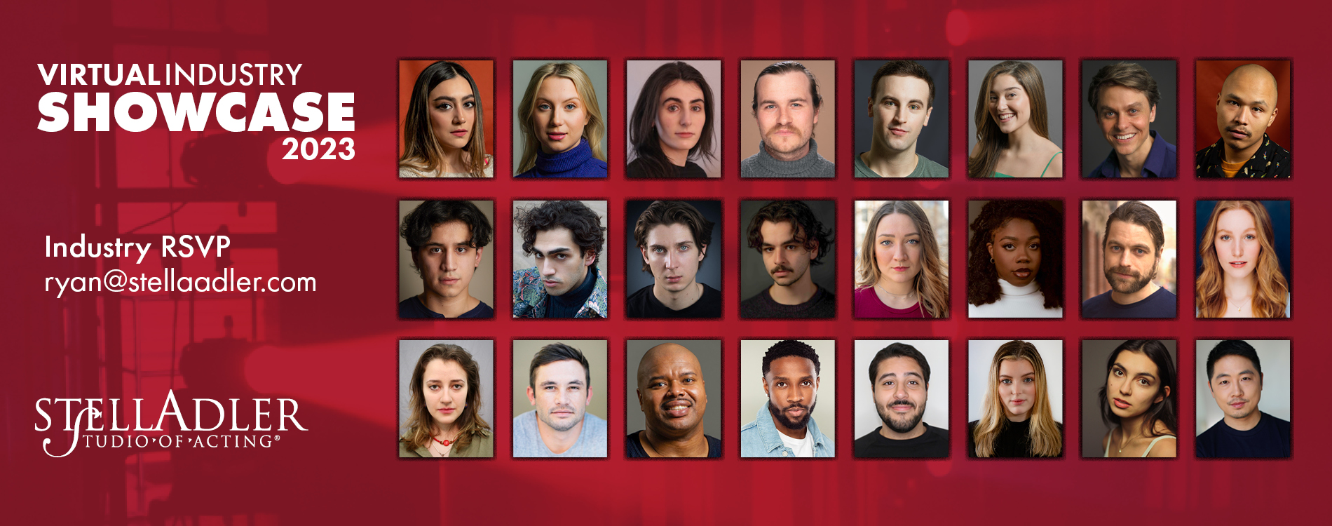 Banner graphic reading, "Stella Adler Studio of Acting Virtual Showcase 2023 - Industry RSVP: ryan@stellaadler.com" with headshots of the 24 featured actors.